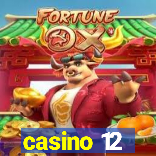 casino 12