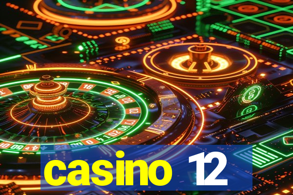 casino 12