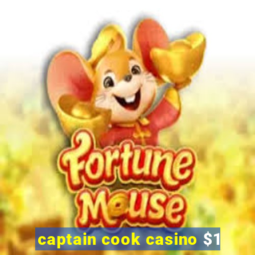 captain cook casino $1