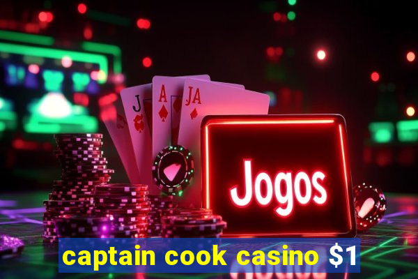 captain cook casino $1