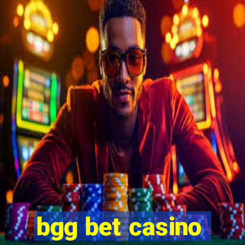 bgg bet casino