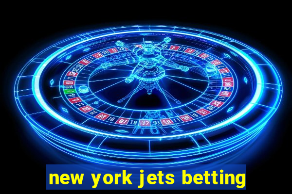 new york jets betting