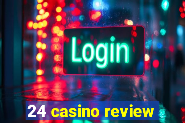 24 casino review