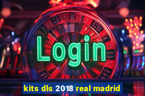 kits dls 2018 real madrid