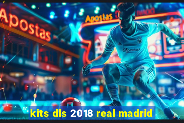 kits dls 2018 real madrid