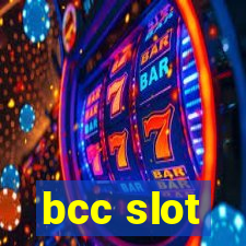 bcc slot