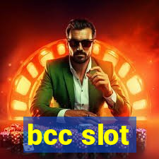 bcc slot