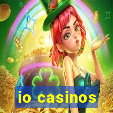 io casinos