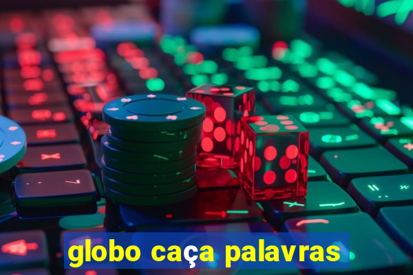 globo caça palavras