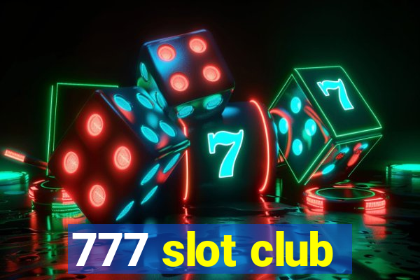 777 slot club