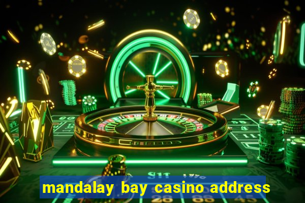 mandalay bay casino address