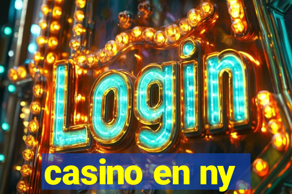 casino en ny