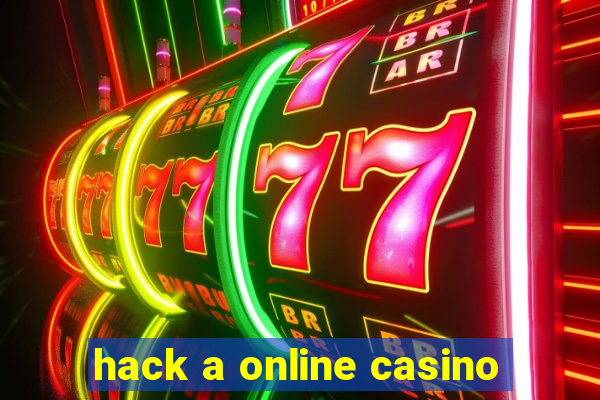 hack a online casino