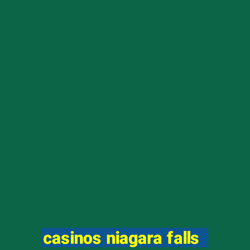 casinos niagara falls