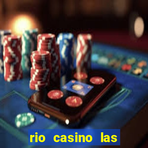 rio casino las vegas shows