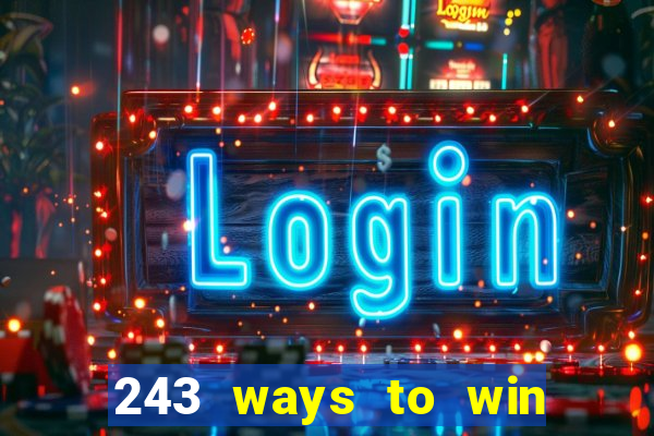 243 ways to win slots casinos