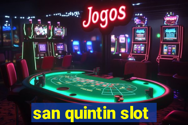 san quintin slot