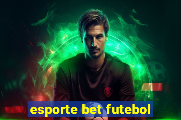 esporte bet futebol