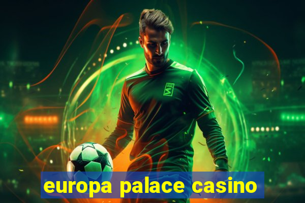 europa palace casino