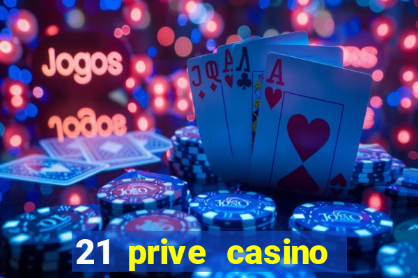 21 prive casino coupon codes