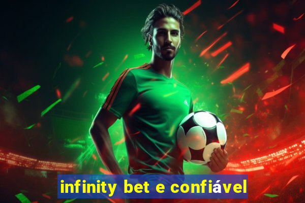 infinity bet e confiável