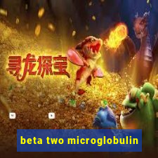 beta two microglobulin