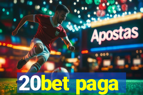 20bet paga