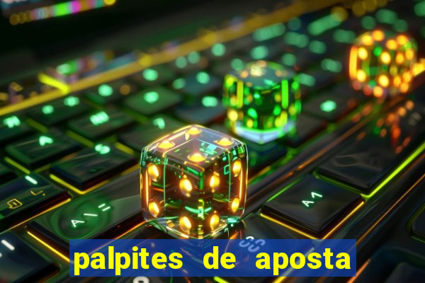 palpites de aposta jogos de hoje