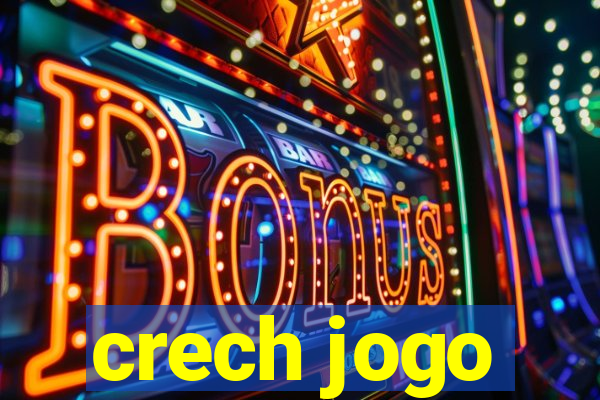 crech jogo