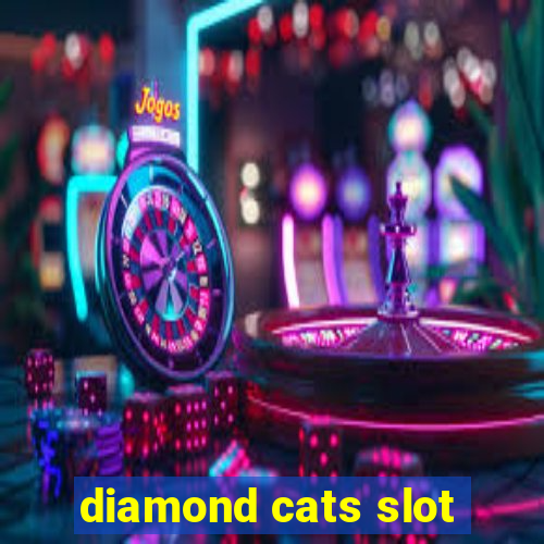 diamond cats slot