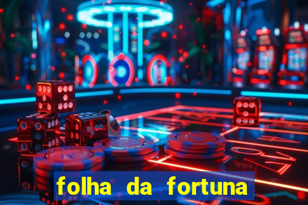 folha da fortuna onde comprar