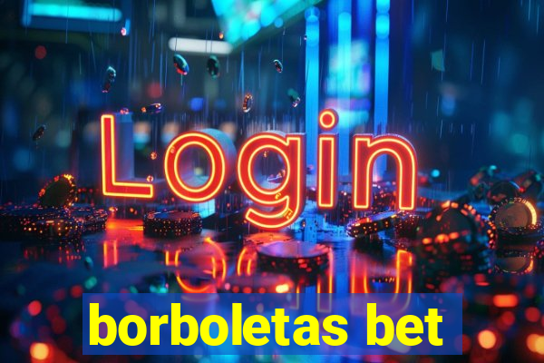 borboletas bet