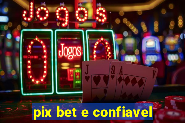 pix bet e confiavel