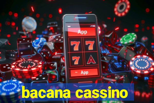 bacana cassino