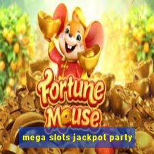 mega slots jackpot party