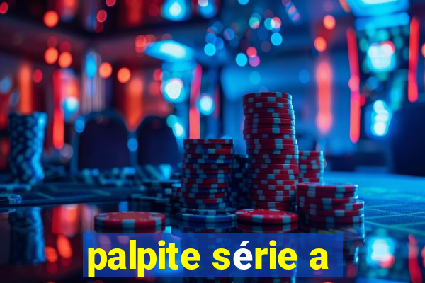 palpite série a