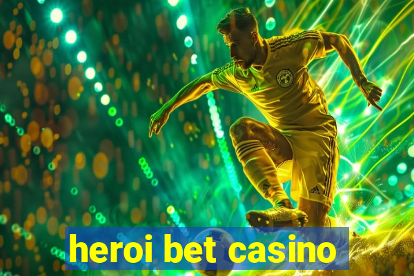 heroi bet casino