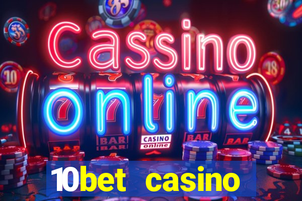 10bet casino welcome offer