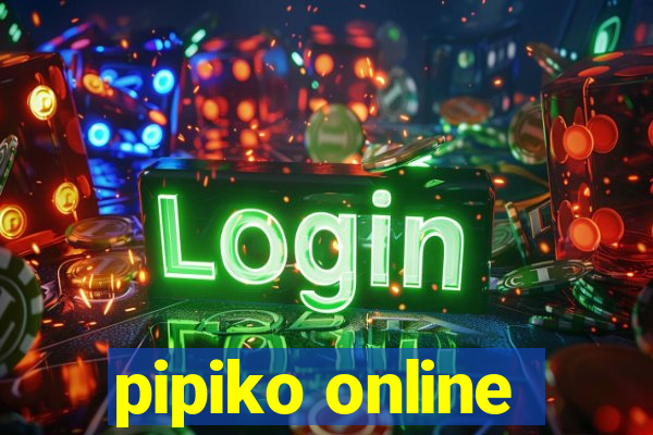 pipiko online