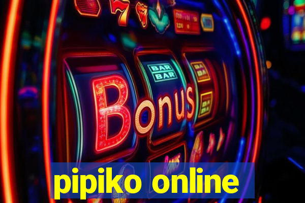 pipiko online