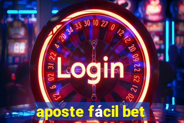 aposte fácil bet