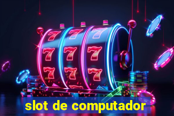 slot de computador