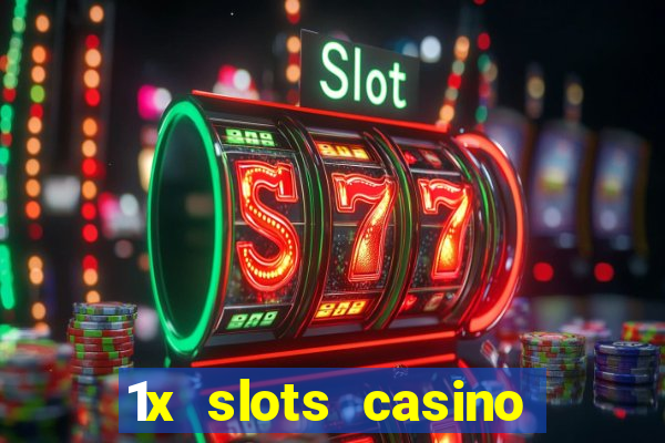 1x slots casino официальный сайт