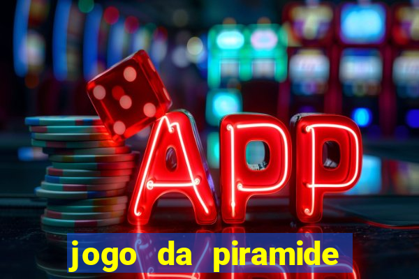 jogo da piramide de aposta