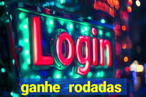 ganhe rodadas gratis sem deposito