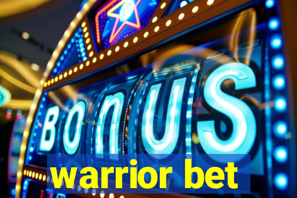 warrior bet