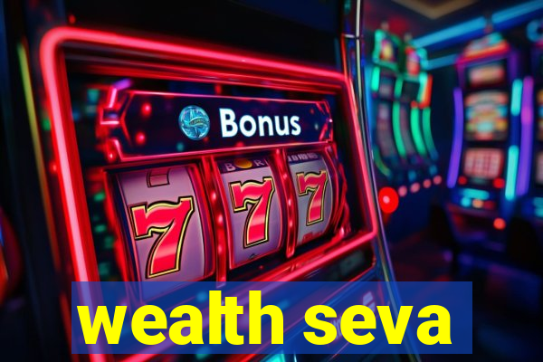 wealth seva