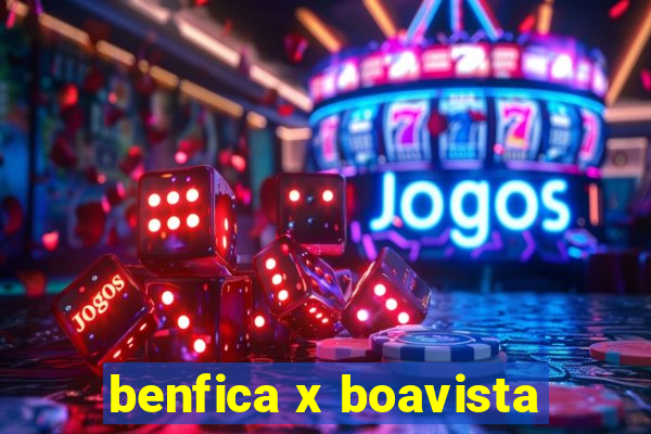 benfica x boavista