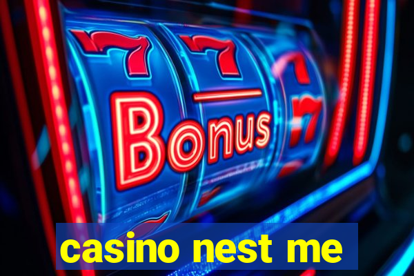 casino nest me