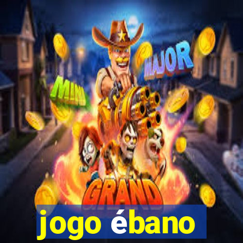 jogo ébano